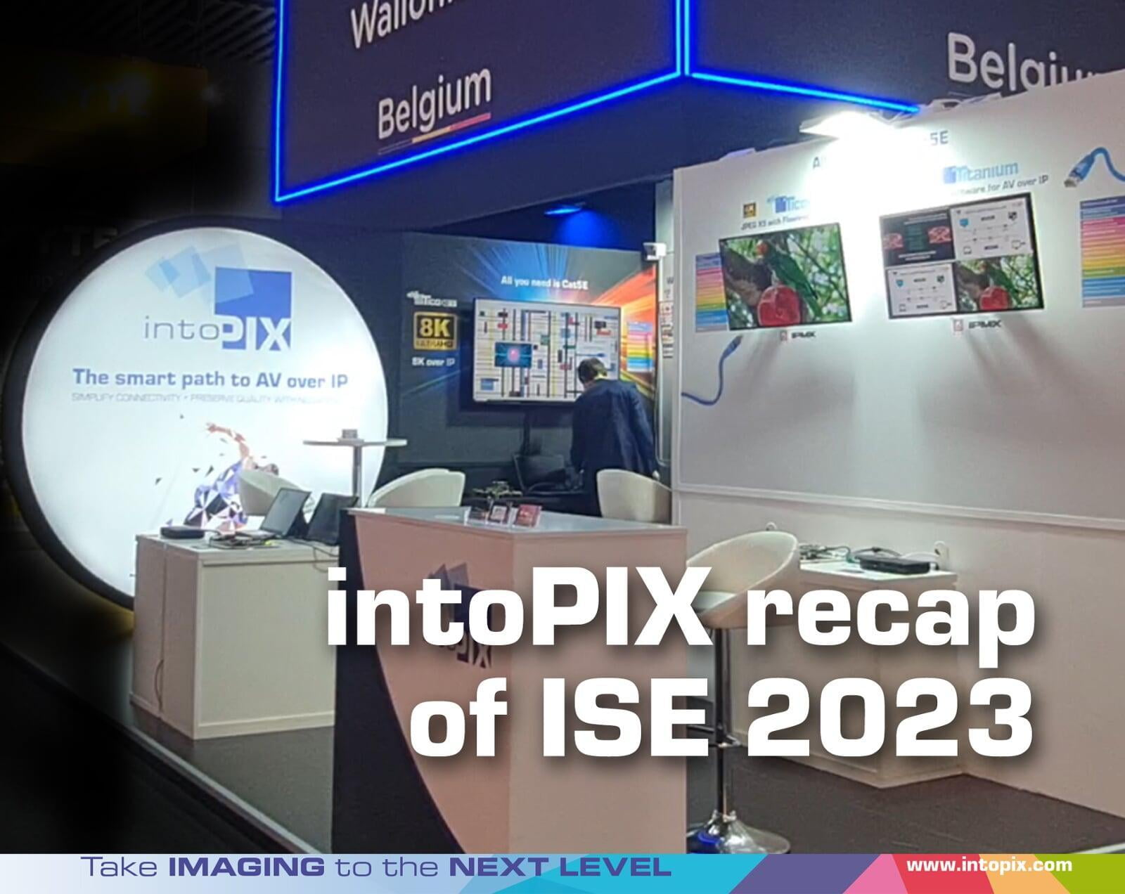 A Recap Of Our IntoPIX Groundbreaking Highlights Showcased At ISE 2023 ...
